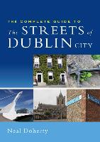 Complete Guide to the Streets of Dublin City