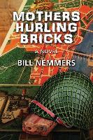 MOTHERS HURLING BRICKS