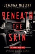 BENEATH THE SKIN