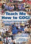Teach Me How to GOGI - The Ultimate Group Guide