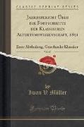 Jahresbericht Über die Fortschritte der Klassischen Altertumswissenschaft, 1891, Vol. 67