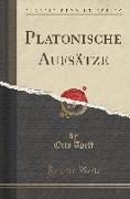 Platonische Aufsätze (Classic Reprint)