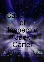 CASEBOOK OF INSPECTOR JACK CAR