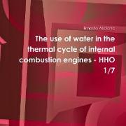 The use of water in the thermal cycle of internal combustion engines - HHO 1/7