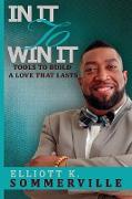 In It to Win It! Tools to Build a Love That Lasts