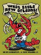 What Style New Orleans - The Art Adventure of L. Steve Williams Jr