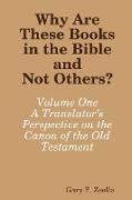 Why Are These Books in the Bible and Not Others?