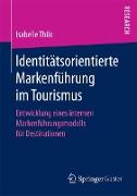 Identitätsorientierte Markenführung im Tourismus