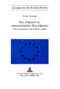 Das Oligopol im schweizerischen Kartellgesetz