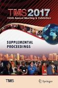 TMS 2017 146th Annual Meeting & Exhibition Supplemental Proceedings