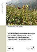 Die Orchideen des Schweizerischen Nationalparks, der Val Müstair und angrenzender Gebiete/Las orchideas dal Parc Naziunal Svizzer, da la Val Müstair e da territoris cunfinants
