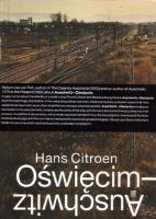 Auschwitz-Oswiecim: The Hidden City in the East