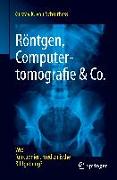 Röntgen, Computertomografie & Co
