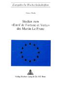 Studien zum «Estrif de fortune et vertu» des Martin Le Franc