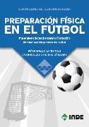 Preparación física en el fútbol : materiales adecuados para la formación de técnicos deportivos en fútbol