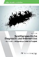 Tanztherapeutische Diagnostik und Intervention