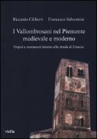 I Vallombrosani Nel Piemonte Medievale E Moderno: Ospizi E Monasteri Intorno Alla Strada Di Francia