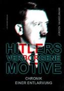 Hitlers verborgene Motive