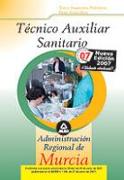 Técnico Auxiliar Sanitario, Administración Regional de Murcia. Test y supuestos prácticos parte específica