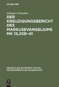 Der Kreuzigungsbericht des Markusevangeliums Mk 15,20b¿41