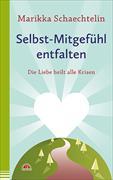 Selbst-Mitgefühl entfalten