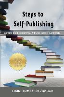 Steps to Self-Publishing: Guide to Becoming a Published Author