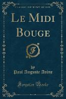 Le Midi Bouge (Classic Reprint)