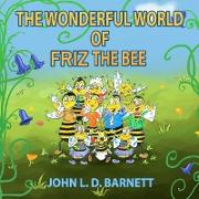 WONDERFUL WORLD OF FRIZ THE BE