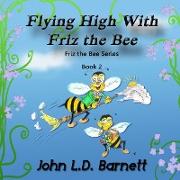 FLYING HIGH W/FRIZ THE BEE