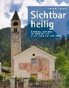 Sichtbar heilig - Entstehung und Funktion von Aussenmalereien im alten Bistum Chur