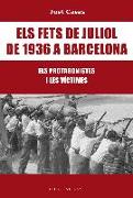 Els fets de juliol de 1936 a Barcelona : Els protagonistes i les víctimes