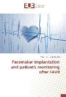 Pacemaker implantation and patient's monitoring after TAVR