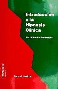 Introducción a la hipnósis clínica : una perspectiva humanística