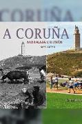 A Coruña : nostalgia e ilusión