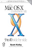 Mac OS X Conversion Kit: 9 to 10 Side by Side, Jaguar Edition