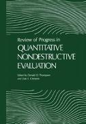 Review of Progress in Quantitative Nondestructive Evaluation: Volume 8, Part A and B