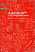 Tipologia architettonica e morfologica urbana. Il dibattito italiano. Antologia 1960-1980