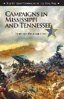 U.S. Army Campaigns of the Civil War: Campaigns in Mississippi and Tennessee, February-December 1864