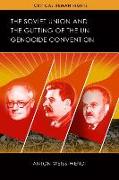 The Soviet Union and the Gutting of the un Genocide Convention