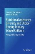 Nutritional Adequacy, Diversity and Choice Among Primary School Children