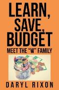 Learn, Save, Budget