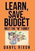 Learn, Save, Budget