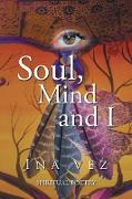 Soul, Mind and I