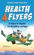 Health4Flyers: A Flyer's Guide to Healthy Living