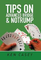 Tips on Advanced Bridge & Notrump