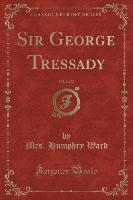 Sir George Tressady, Vol. 2 of 2 (Classic Reprint)