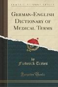 German-English Dictionary of Medical Terms (Classic Reprint)