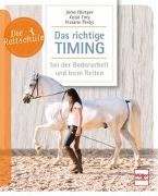 Das richtige Timing - bei der Bodenarbeit und beim Reiten