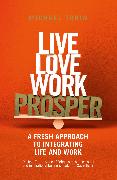 Live, Love, Work, Prosper