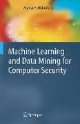 Machine Learning and Data Mining for Computer Security